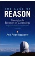 The Edge Of Reason: Dispatches From The Frontiers Of Cosmology: Book by Anil Ananthaswamy The Edge Of Reason: Dispatches From The Frontiers Of Cosmology: Book by Anil Ananthaswamy