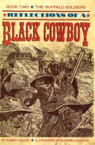 Buffalo Soliders: Reflections of a Black Cowboy: Book by Robert Miller, PH. D.
