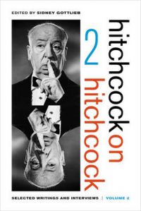 Hitchcock on Hitchcock: Selected Writings and Interviews: Volume 2
