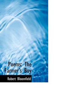 Poems: The Farmers Boy: Book by Robert Bloomfield