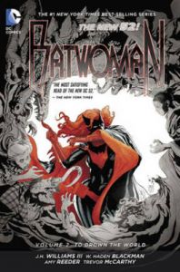 Batwoman: Volume 2: To Drown the World: Book by W. Haden Blackman Batwoman: Volume 2: To Drown the World: Book by W. Haden Blackman