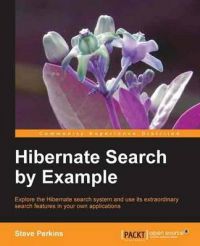 Hibernate Search by Example: Book by Steve Perkins