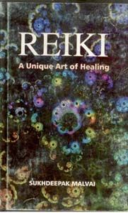 Reiki: A Unique Art of Healing (Hb): Book by Sukhdeepak Malvai