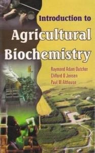 Introduction to Agricultural Biochemistry: Book by Raymond Adam Dutcher