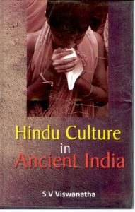 Hindu Culture In Ancient India: Book by S.V. Viswanatha Hindu Culture In Ancient India: Book by S.V. Viswanatha
