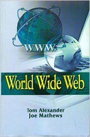 World Wide Web, 268pp, 2014 (English): Book by J. Mathews T. Alexander World Wide Web, 268pp, 2014 (English): Book by J. Mathews T. Alexander