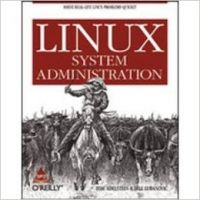 Linux System Administration: Solve Real-Life Linux Problems Quickly 1st Edition: Book by Pat Niemeyer, Jonathan Knudsen Linux System Administration: Solve Real-Life Linux Problems Quickly 1st Edition: Book by Pat Niemeyer, Jonathan Knudsen