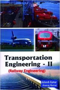 Transportation Engineering-Ii: Book by Asheesh, Anurag Kumar