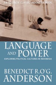 Language and Power: Exploring Political Cultures in Indonesia: Book by Benedict, R. O'G Anderson