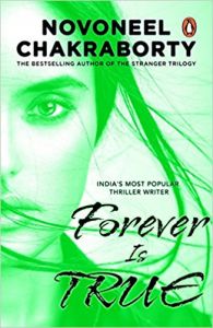 Forever is True: Book by Novoneel Chakraborty Forever is True: Book by Novoneel Chakraborty
