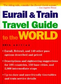 Eurail and Train Travel Guide to the World: 1998: Book by Marnie Patterson