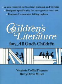 Children's Literature for All God's Children: Book by Virginia Coffin Thomas Children's Literature for All God's Children: Book by Virginia Coffin Thomas