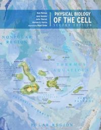 Physical Biology of the Cell: Book by Rob Phillips Physical Biology of the Cell: Book by Rob Phillips