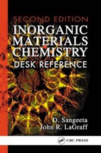 Inorganic Materials Chemistry Desk Reference, Second Edition: Book by D. Sangeeta Inorganic Materials Chemistry Desk Reference, Second Edition: Book by D. Sangeeta