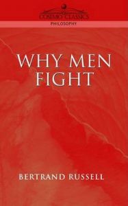 Why Men Fight: Book by Bertrand Russell, Earl