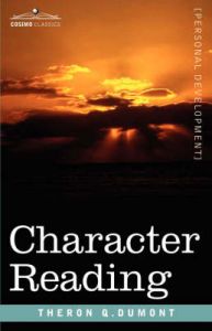 Character Reading: Book by Theron, Q. Dumont Character Reading: Book by Theron, Q. Dumont