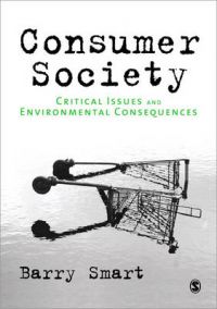 Consumer Society: Critical Issues and Environmental Consequences: Book by Barry Smart