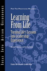 Learning from Life: Turning Life's Lessons into Leadership Experience: Book by Center for Creative Leadership (CCL)