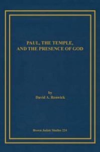 Paul, the Temple, and the Presence of God: Book by David A. Renwick Paul, the Temple, and the Presence of God: Book by David A. Renwick