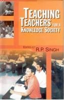 Teaching Teachers For Knowledge Society: Book by R.P. Singh
