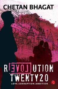 REVOLUTION 2020 (English) (Paperback): Book by Chetan Bhagat REVOLUTION 2020 (English) (Paperback): Book by Chetan Bhagat