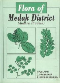 Flora of Medak District (andhra Pradesh): Book by T. Pullaiah