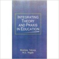 Integrating Theory and Praxis in Education: Book by Hemlata Talesra