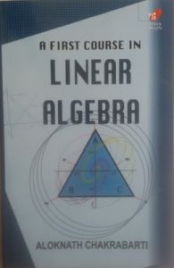 A First Course in Linear Algebra (English) 1st Edition: Book by Aloknath Chakrabarti