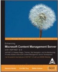 Enhancing Microsoft Content Management Server with ASP.NET 2.0, 226 Pages 1st Edition: Book by Stefan Goï¿½ner, Lim Mei Ying, Spencer Harbar
