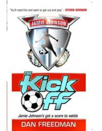Jamie Johnson : Kick Off (English) (Paperback): Book by Dan Freedman
