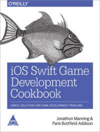 iOS Swift Game Development Cookbook 2nd Edition (English) (Paperback): Book by Paris Buttfield-Addison