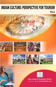 TS4 Indian Culture: Perspective For Tourism (IGNOU Help book for TS-4 in English Medium): Book by GPH Panel of Experts TS4 Indian Culture: Perspective For Tourism (IGNOU Help book for TS-4 in English Medium): Book by GPH Panel of Experts