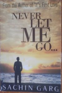 Never Let Me Go (English) (Paperback): Book by Sachin Garg