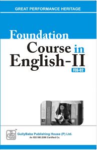 FEG2 Foundation Course in EnglishII (IGNOU Help book for FEG-2 in English Medium): Book by GPH Panel of Experts FEG2 Foundation Course in EnglishII (IGNOU Help book for FEG-2 in English Medium): Book by GPH Panel of Experts