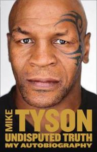 Undisputed Truth: Book by Mike Tyson Undisputed Truth: Book by Mike Tyson