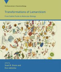 Transformations of Lamarckism: From Subtle Fluids to Molecular Biology