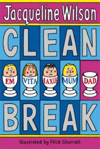 Clean Break: Book by Jacqueline Wilson Clean Break: Book by Jacqueline Wilson