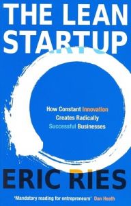 The Lean Startup: How Constant Innovation Creates Radically Successful Businesses (English) (Paperback): Book by Eric Ries The Lean Startup: How Constant Innovation Creates Radically Successful Businesses (English) (Paperback): Book by Eric Ries