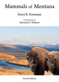 Mammals of Montana: Book by Kerry R Foresman Mammals of Montana: Book by Kerry R Foresman