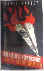 Seventeen Contradictions and the End of Capitalism: Book by David Harvey