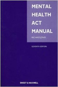 Mental Health Act Manual: Book by Richard Jones