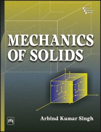 MECHANICS OF SOLIDS: Book by Arbind Kumar Singh