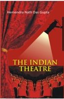 The Indian Theatre: Book by Jyotirindra Das Gupta