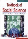 Textbook of Social Sciences, 330 pp, 2009 (English) 01 Edition: Book by M. Dabhade R. Tiwari Textbook of Social Sciences, 330 pp, 2009 (English) 01 Edition: Book by M. Dabhade R. Tiwari