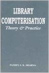 Library Computerisation: Theory & Practice (English): Book by Pandey S. K. Sharma