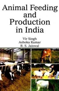 Animal Feeding and Production in india: Book by Dr Vir Singh Animal Feeding and Production in india: Book by Dr Vir Singh