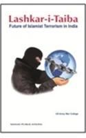 Lashkar-i-Taiba: Future of Islamist Terrorism in India: Book by U.S. Army War College
