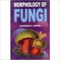 Morphology Of Fungi (English) 01 Edition (Hardcover): Book by Shubhrata R Mishra