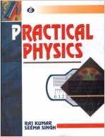 Practical Physics, 2012 (English): Book by Seema Singh Raj Kumar Practical Physics, 2012 (English): Book by Seema Singh Raj Kumar