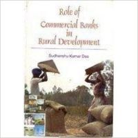 Role of Commercial Banks in Rural Development (English) (Paperback): Book by Sudhanshu Kumar Das